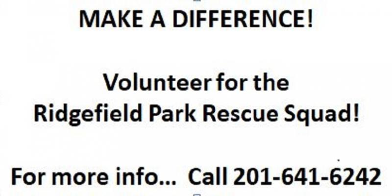 MAKE A DIFFERENCE!  Volunteer for the RP Rescue Squad!  For more info... Call 201-641-6242